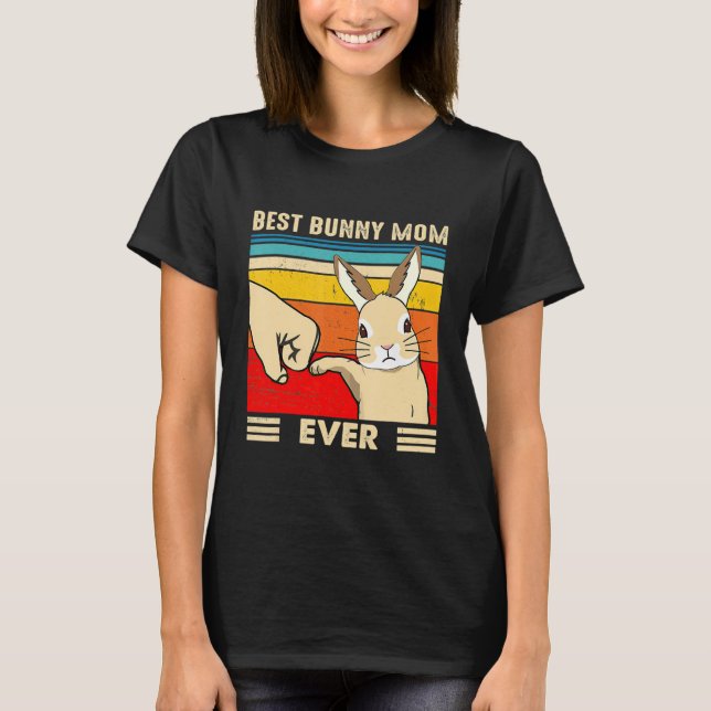 Best Bunny Mum Ever Rabbit Easter Day T-Shirt (Front)