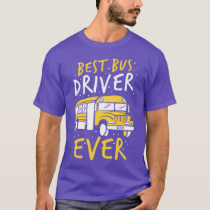 Best Bus Driver Ever Job Busman Operator Buses T-Shirt