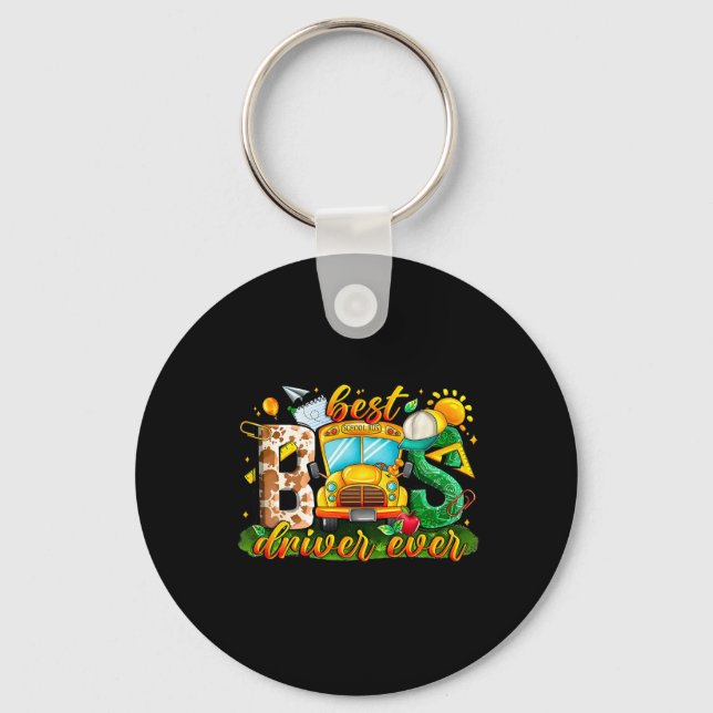 Best Bus Driver Ever School Bus Driver Back To Sch Key Ring (Front)