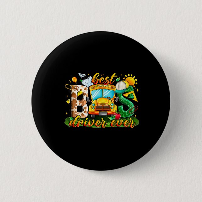Best Bus Driver Ever School Bus Driver Ck To Schoo 6 Cm Round Badge (Front)