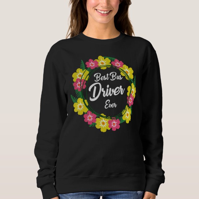 Best Bus Drivers Sweatshirt (Front)