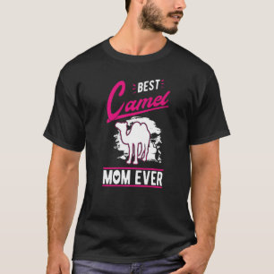 Best Camel Mom Ever  T-Shirt