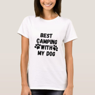 Best camping  with my dog T-Shirt