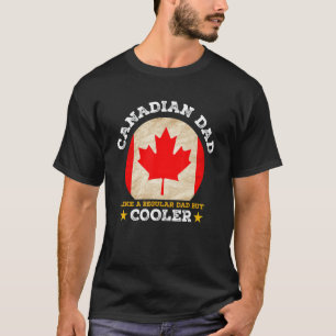 Best Canadian Dad Ever Father's Day Canada Flag Pr T-Shirt