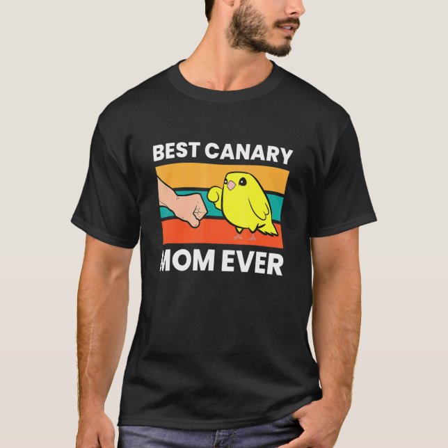 Best Canary Mum Ever T-Shirt (Front)