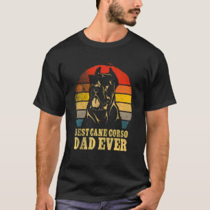 Best Cane Corso Dad Ever Happy Father Day Dog Vin T-Shirt