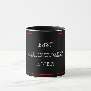 Best Cardiologist Ever  Mug