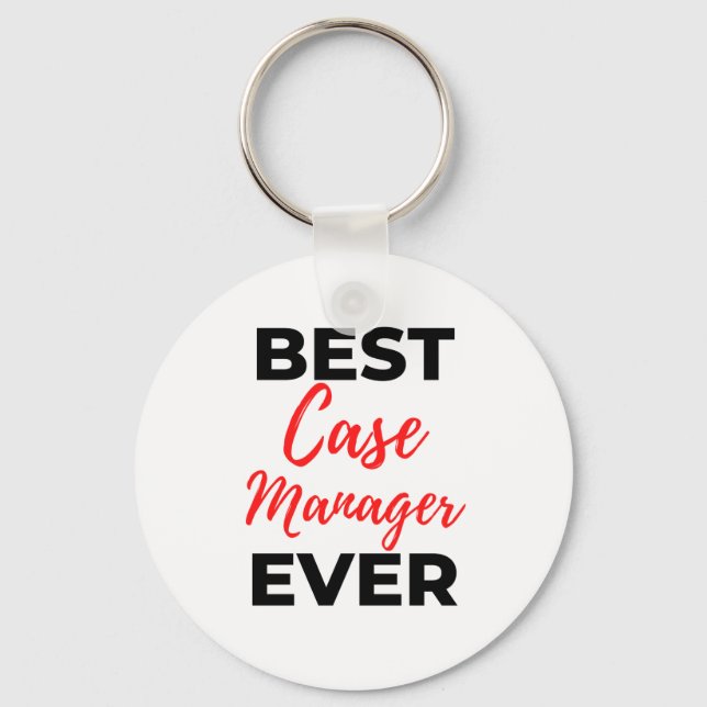 Best Case Manager Ever 2 Key Ring (Front)