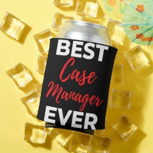 Best Case Manager Ever Can Cooler