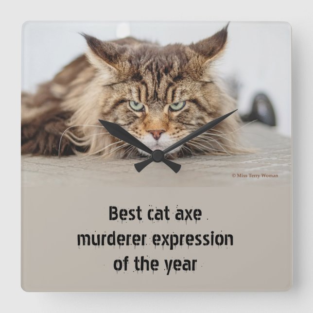 Best cat ax murderer expression square wall clock (Front)