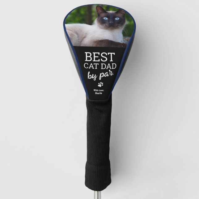   Best cat Dad by Par Custom cat photo Golf Head Cover (Front)