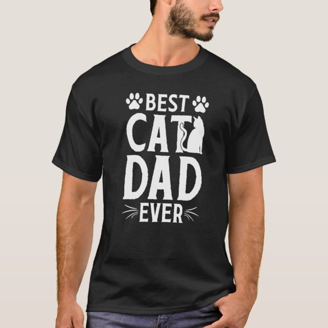 Best Cat Dad Ever  2 T-Shirt (Front)