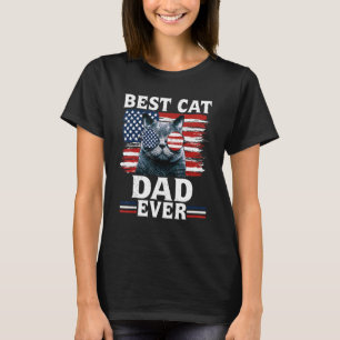 Best Cat Dad Ever American Flag Patriotic 4th Of J T-Shirt