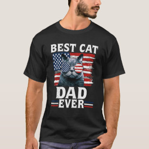 Best Cat Dad Ever American Flag Patriotic 4th Of J T-Shirt