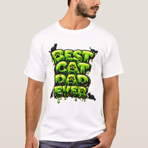 Best Cat Dad Ever Bold 3D Slime Cat Design T-Shirt