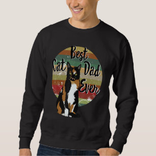 Best Cat Dad Ever Calico Father's Day Gift Funny R Sweatshirt