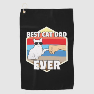 Best Cat Dad Ever Cat Dad Cats Daddy Golf Towel