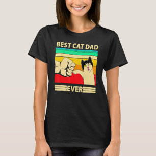 Best Cat Dad Ever   Cat Daddy Father Day  4 T-Shirt