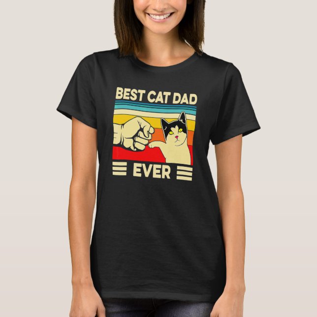 Best Cat Dad Ever Cat Daddy Father S Day 2 T-Shirt (Front)