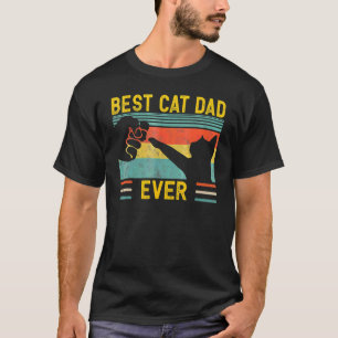 Best Cat Dad Ever  Cat Daddy Fist Bump Father's Da T-Shirt