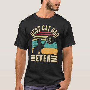 Best Cat Dad Ever  Cat Daddy Fist Bump Father's Da T-Shirt