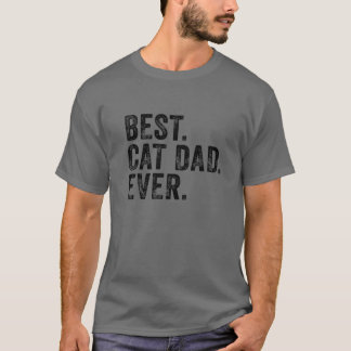 Best Cat Dad Ever Cat Daddy Vintage Cat Lover Dist T-Shirt