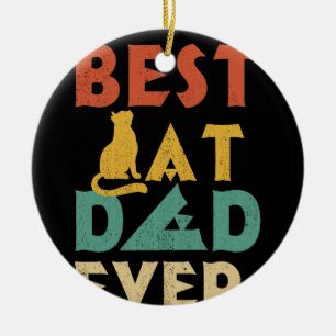 Best Cat Dad Ever  Cat Daddy Vintage Gift Ceramic Tree Decoration