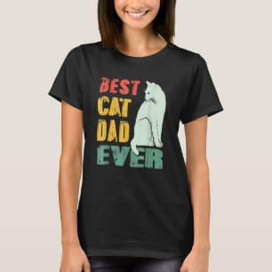 Best Cat Dad Ever Cat Father's Day 3 T-Shirt