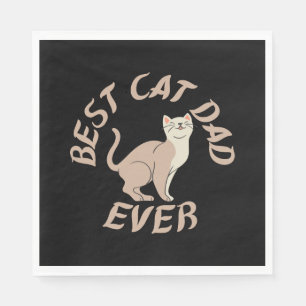Best Cat Dad Ever , Cat Lover Dad Napkin