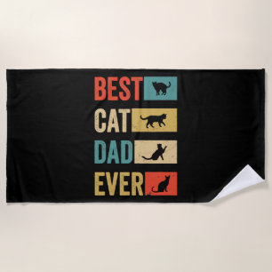 Best Cat Dad Ever Cat Lovers Cat Dad Beach Towel
