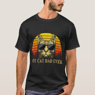 Best Cat Dad Ever Cat Wear Sunglasses Cat Dad Fath T-Shirt