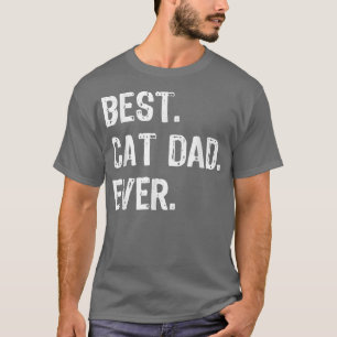 Best Cat Dad Ever Cool Daddy Funny Father's Day Gi T-Shirt