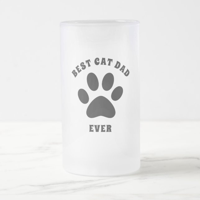 Best Cat Dad Ever Custom Text Personalised Frosted Glass Beer Mug (Center)