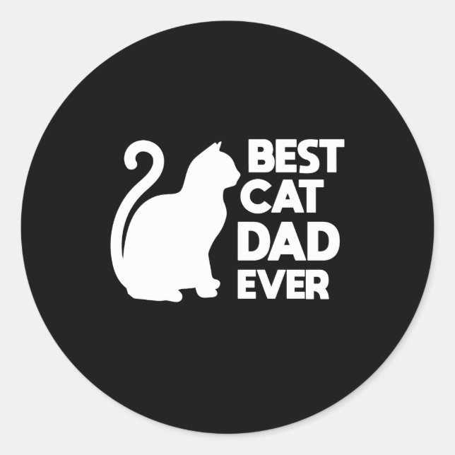 Best Cat Dad Ever Cute Pets Kittens Cat Lover Classic Round Sticker (Front)