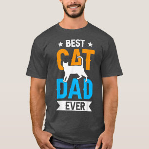 Best Cat Dad Ever Daddy Father Sayings Father's Da T-Shirt