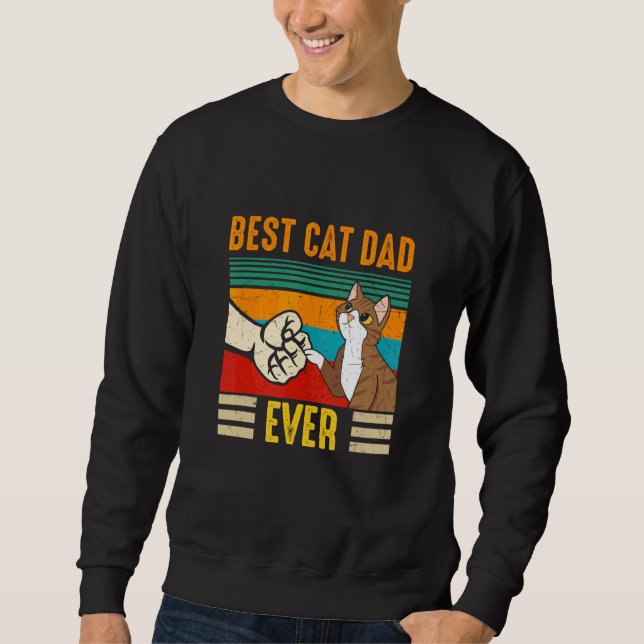 Best Cat Dad Ever  Father Day Sweatshirt (Front)
