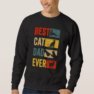 Best Cat Dad Ever Father's Day Cat Dad Sweatshirt