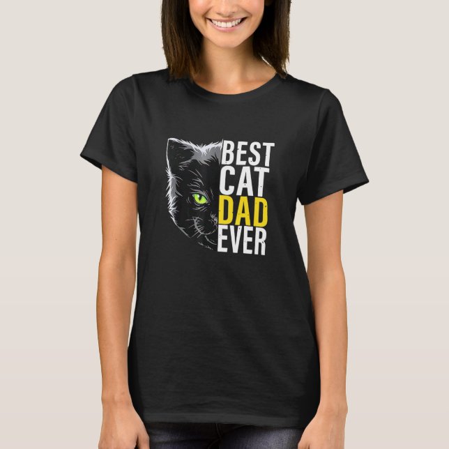Best Cat Dad Ever Fathers Day T-Shirt (Front)