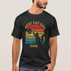 Best Cat Dad Ever For Dad On Father's Day Cat Dadd T-Shirt