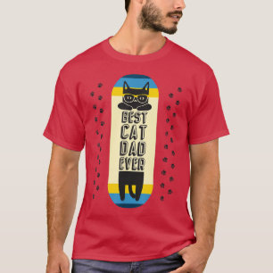 Best Cat Dad Ever Funny Board Glasses Daddy Father T-Shirt