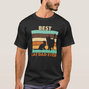Best Cat Dad Ever Funny Cat Lover S T-Shirt