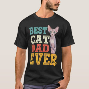 Best Cat Dad Ever Hairless Cat Sphynx Cat Father T-Shirt