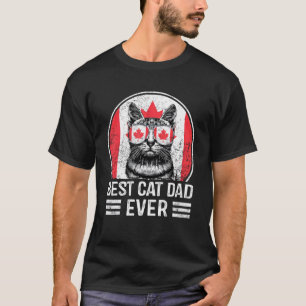 Best Cat Dad Ever Maple Leaf Canada Day Canadian F T-Shirt