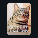 Best Cat Dad Ever Modern Custom Pet Photo Magnet<br><div class="desc">This simple and classic design is composed of serif typography and add a custom photo</div>