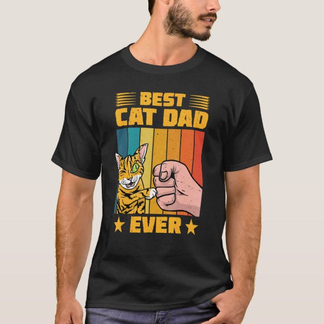 Best Cat Dad Ever Pets Kittens Raise Take Care Lov T-Shirt (Front)