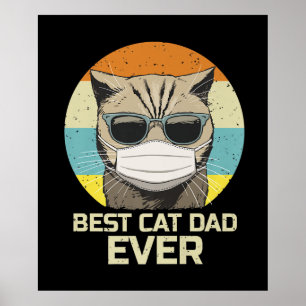 Best Cat Dad Ever   Sunglasses Face Mask Gift Poster