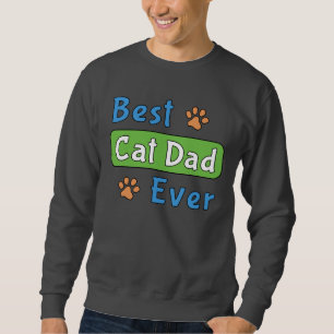 Best Cat Dad Ever Sweatshirt