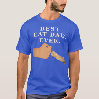 Best Cat Dad Ever  T-Shirt