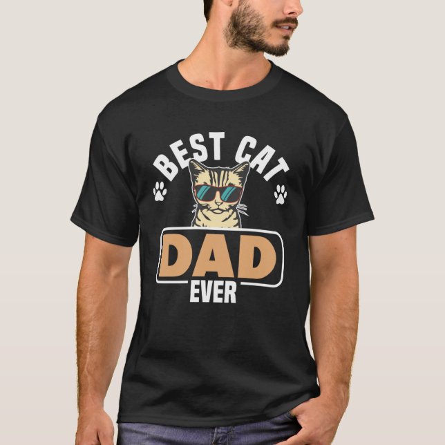 Best Cat Dad ever T-Shirt (Front)