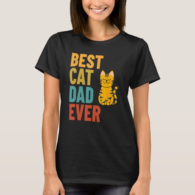 Best Cat Dad Ever T-Shirt (Front)